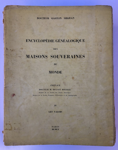 Encyclopédie Généalogique Des Maisons Souveraines Du Monde.