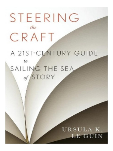 Steering The Craft - Ursula K Le Guin. Eb18
