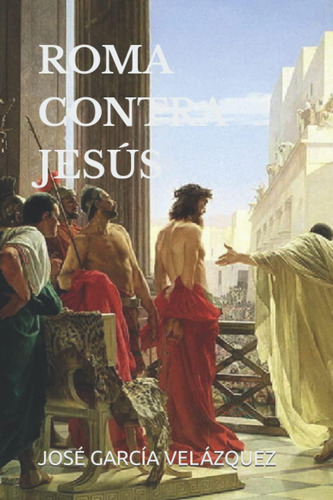 Libro: Roma Contra Jesús (spanish Edition)