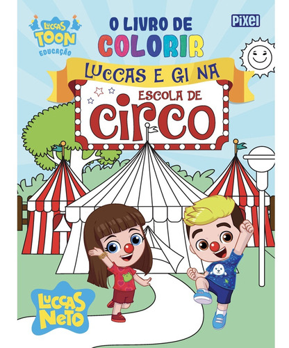 Colorir Luccas E Gi No Circo | Infantil | 2021