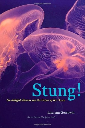 Stung! On Jellyfish Blooms And The Future Of The Ocean