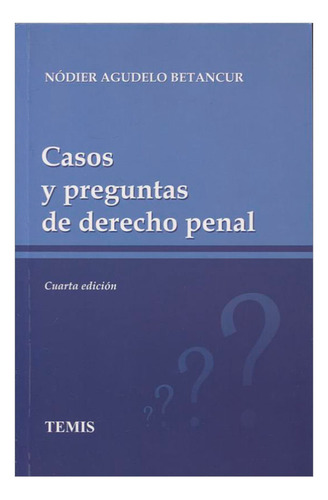 Libro Casos Y Preguntas De Derecho Penal (4ª Ed.)