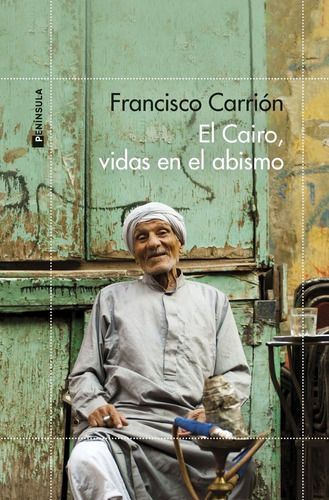 Libro El Cairo, Vidas En El Abismo - Carrion, Francisco