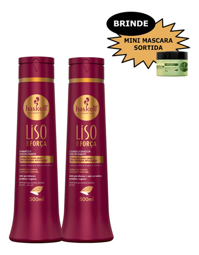 Kit Haskell Liso Com Força Shampo + Cond 500ml + Brinde