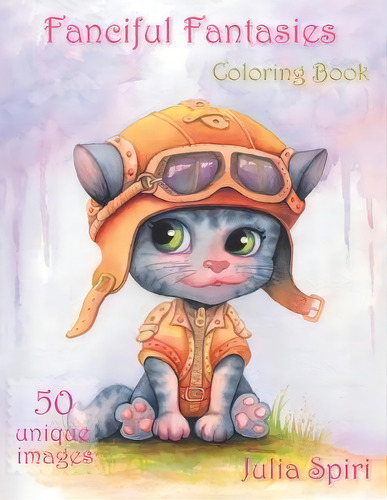 Fanciful Fantasies : Coloring Book For Adults. 50 Unique Images With Fairies, Elves, Pirates, Mer..., De Julia Spiri. Editorial Agencia Del Isbn De Espana, Tapa Blanda En Inglés