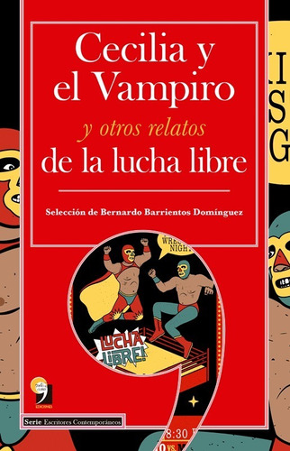 Cecilia Y El Vampiro Y Otros Relatos De La Lucha Libre, De Vários Autores. Serie Grandes De La Literatura Editorial Editores Mexicanos Unidos, Tapa Blanda En Español