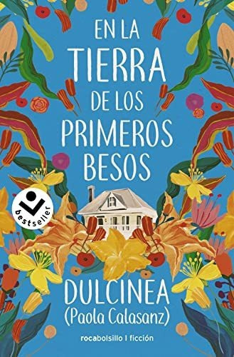 En La Tierra De Los Primeros Besos, De (paola Calasanz), Dulcinea. Editorial Roca Bolsillo, Tapa Tapa Blanda En Español