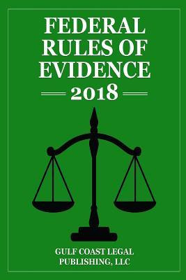 Libro Federal Rules Of Evidence 2018, Briefcase Edition -...