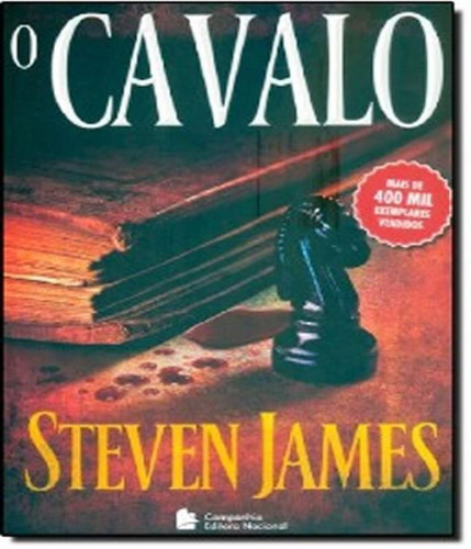 Cavalo, O - Vol 03: Cavalo, O - Vol 03, De James, Steven. Editora Nacional - Interesse Geral, Capa Mole, Edição 1 Em Português