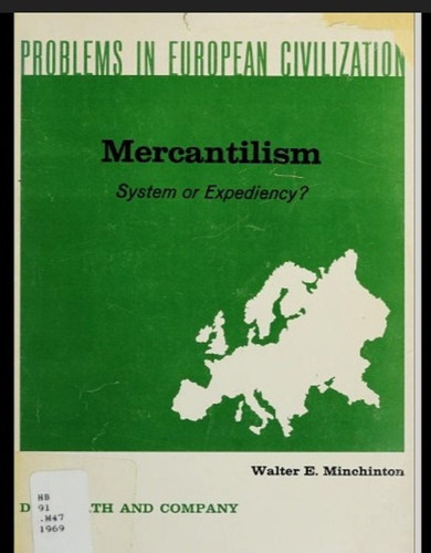 Mercantilism : System Or Expediency? Minchinton, Walter 1969