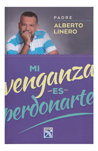 Libro Mi Venganza Es Perdonarte