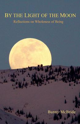 Libro By The Light Of The Moon: Reflections On Wholeness ...