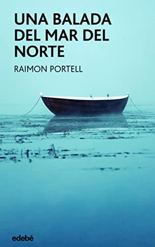 Una Balada Del Mar Del Norte Portell Rifa, Raimon Edebe