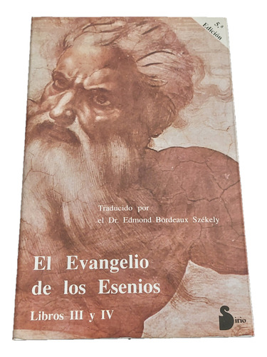 El Evangelio De Los Esenios. Libros Iii Y Iv