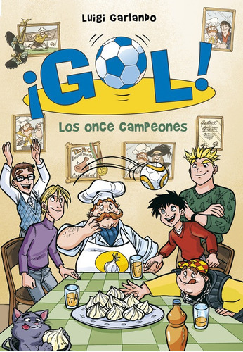 Los Once Campeones (serie Ãâ¡gol! 33), De Garlando, Luigi. Editorial Montena, Tapa Blanda En Español