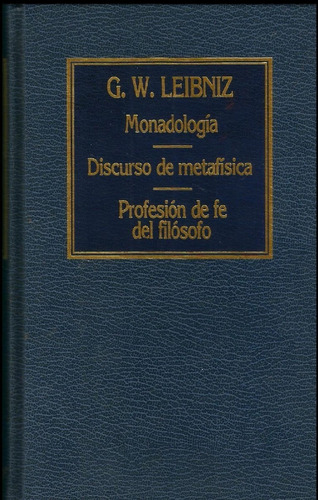 Monadología Y Otros Ensayos. G. W. Leibniz.