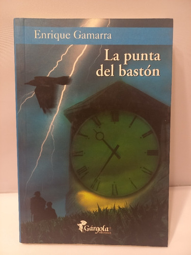 Enrique Gamarra - La Punta Del Bastón