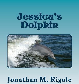 Libro Jessica's Dolphin - Jonathan M Rigole