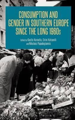 Libro Consumption And Gender In Southern Europe Since The...