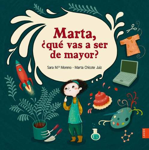 MARTA QUE VAS A SER DE MAYOR, de MORENO, SARA. Editorial Luis Vives (Edelvives), tapa dura en español