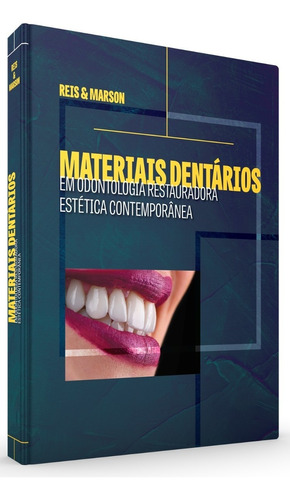 Livro Materiais Dentários Em Odontologia Restauradora - Reis