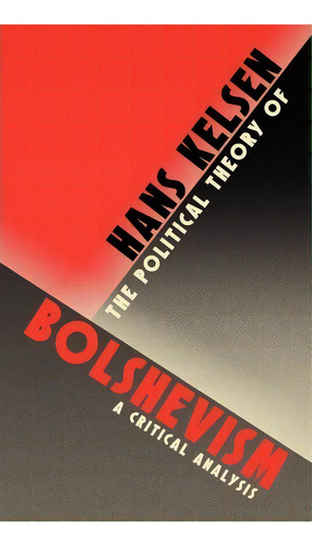 The Political Theory Of Bolshevism, De Hans Kelsen. Editorial Lawbook Exchange Ltd, Tapa Dura En Inglés