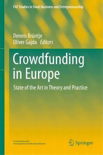 Crowdfunding In Europe : State Of The Art In Theory And Practice, De Dennis Bruntje. Editorial Springer International Publishing Ag, Tapa Dura En Inglés