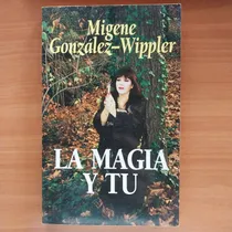 Comprar Libro La Magia Y Tú González Wippler Esoterismo