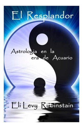 Libro El Resplandor Curso De Astrologia (spanish Edition)