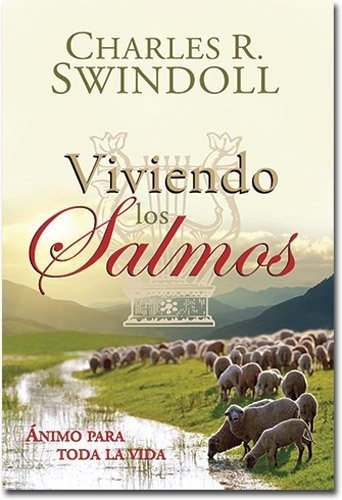 Libro : Viviendo Los Salmos - Charles R. Swindoll