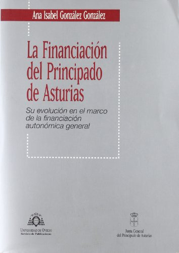 La Financiacion Del Principado De Asturias: Su Evolucion En