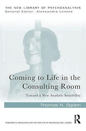 Coming To Life In The Consulting Room (libro En Inglés)