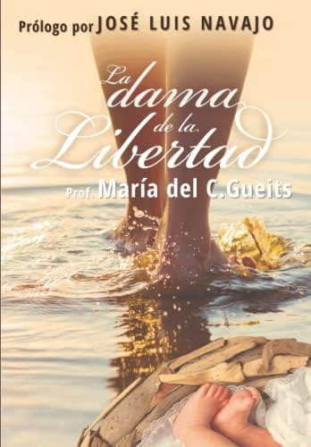 Libro: La Dama De La Libertad (spanish Edition)