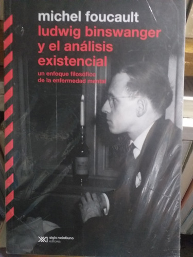 Ludwig Binswanger Y El Análisis Existencial De Michel Foucau