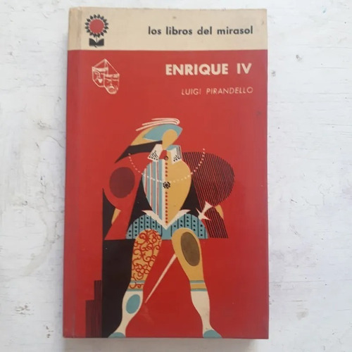 Enrique Iv - Luigi Pirandello - Teatro - Cgfe - Mirasol 1961