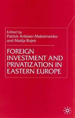 Libro Foreign Investment And Privatization In Eastern Eur...