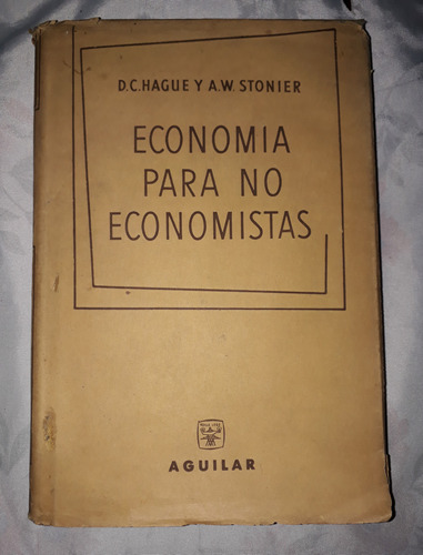 Economia Para No Economistas-hague Y Stonier-aguilar (1962)