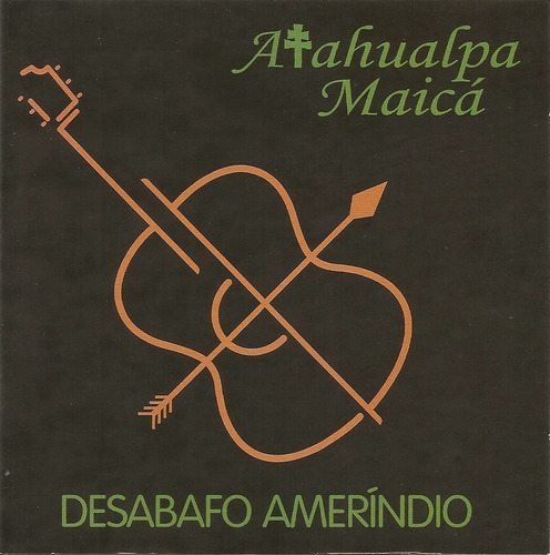 Cd - Atahualpa Maicá - Desabafo Amerindio