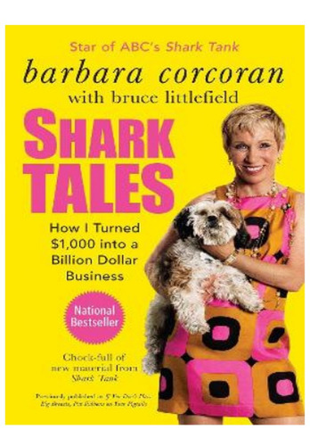 Shark Tales - Barbara Corcoran, Bruce Littlefield. Eb02