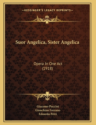 Libro Suor Angelica, Sister Angelica: Opera In One Act (1...