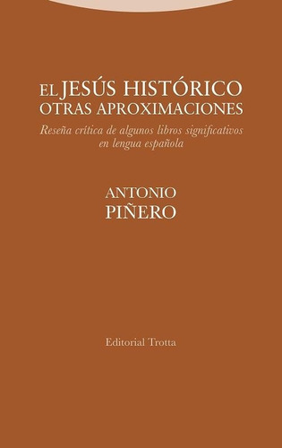 El Jesús Histórico. Otras Aproximaciones - Antonio Piñero 