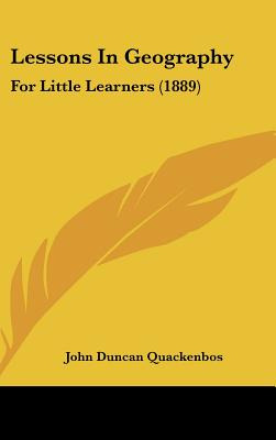 Libro Lessons In Geography: For Little Learners (1889) - ...