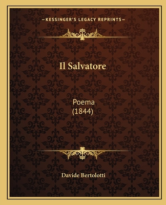 Libro Il Salvatore: Poema (1844) - Bertolotti, Davide