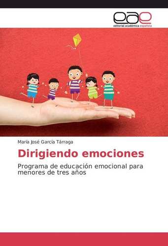 Libro: Emociones: Programa De Educación Emocional Para Menor