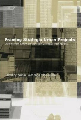 Framing Strategic Urban Projects - Willem Salet