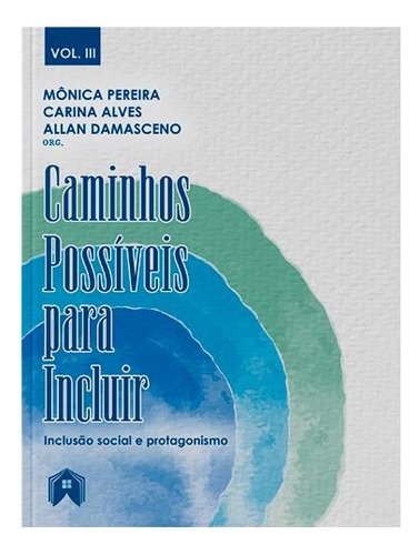 Caminhos Possíveis Para Incluir: Inclusão Social E Protagonismo, De -. Editora Editorial Casa ***, Capa Mole Em Português