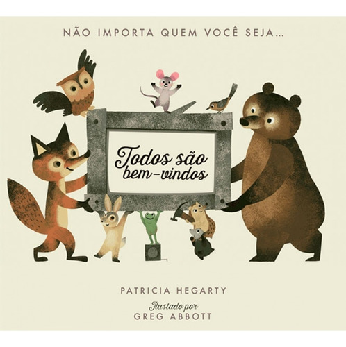 Todos são bem-vindos: Não importa quem você seja..., de Hegarty, Patricia. Ciranda Cultural Editora E Distribuidora Ltda., capa mole em português, 2018