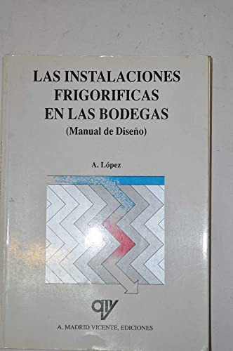Libro Las Instalaciones Frigoríficas En Las Bodegas De Anton