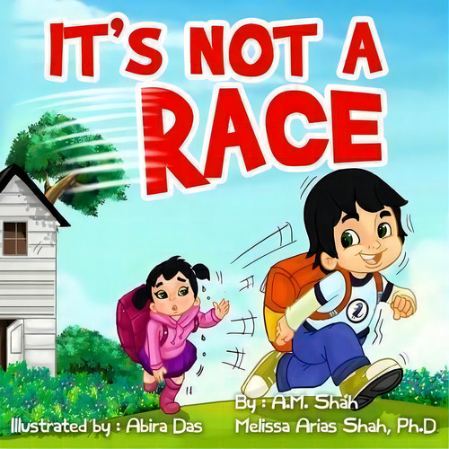It's Not A Race, De A M Shah. Editorial 99 Pages Or Less Publishing Llc, Tapa Blanda En Inglés, 2016