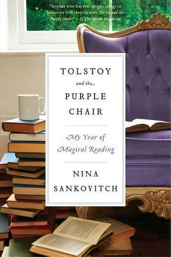 Tolstoy And The Purple Chair, De Nina Sankovitch. Editorial Harpercollins Publishers Inc, Tapa Blanda En Inglés